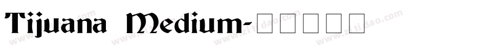 Tijuana Medium字体转换